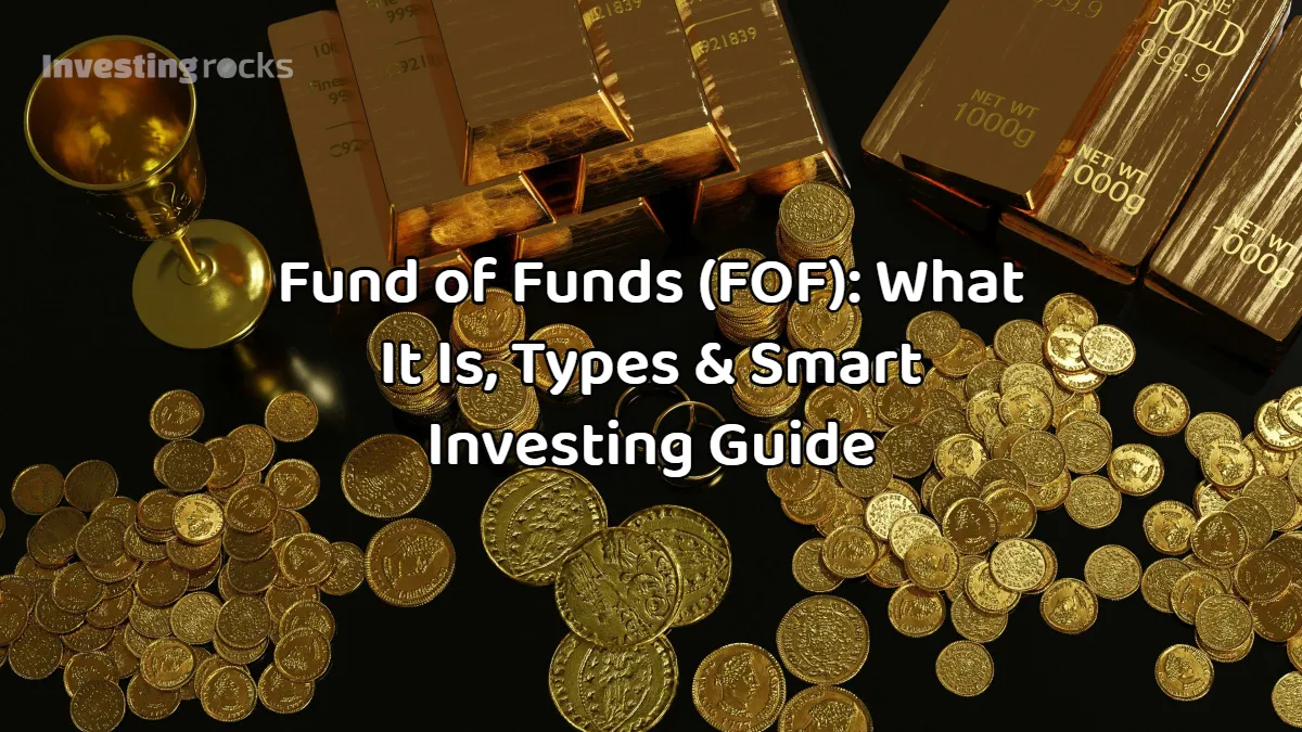 Fund of Funds (FOF): Your Complete Guide to Diversified Investing