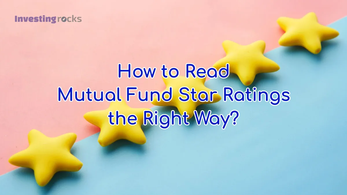 How to Read Mutual Fund Star Ratings the Right Way?